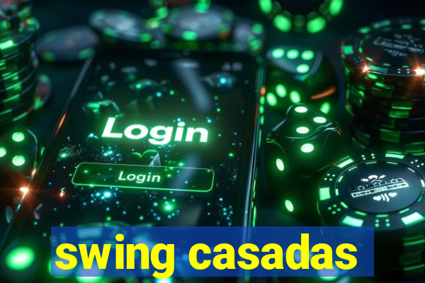 swing casadas